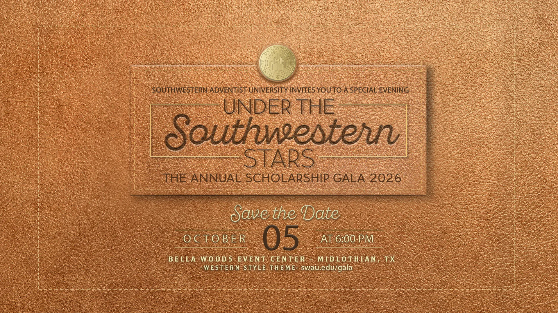 Southwestern Adventist University Invites you to a special evening - Under the Southwestern Stars, the annual scholarship gala 2026. Save the date - October 05 at 6:00pm. Bella woods event center - Midlothian, Texas. Western style theme - swau.edu/gala